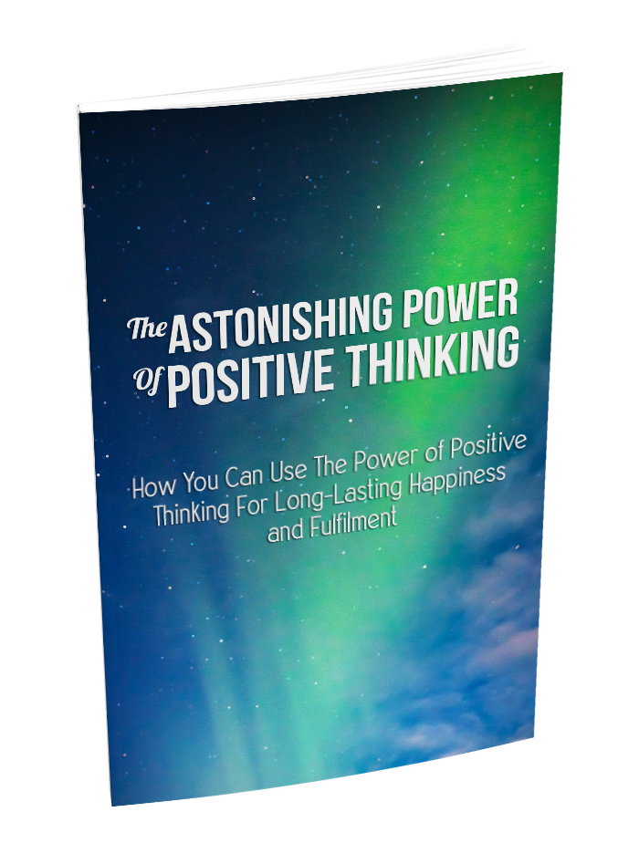 eBook – The Astonishing Power of Positive Thinking